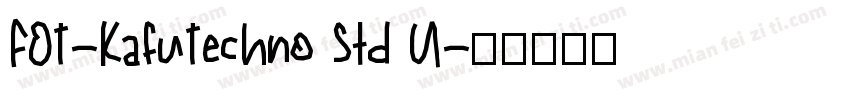 FOT-KafuTechno Std U字体转换
